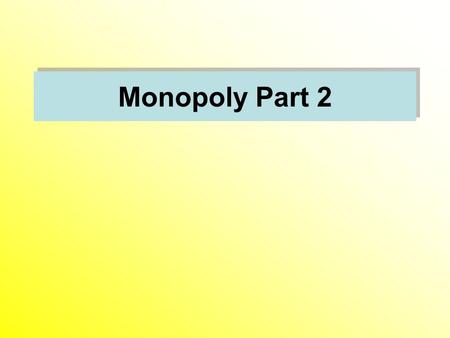 Monopoly Part 2. Pricing with Market Power Price Discrimination First Degree Price Discrimination Second Degree Price Discrimination Third Degree Price.