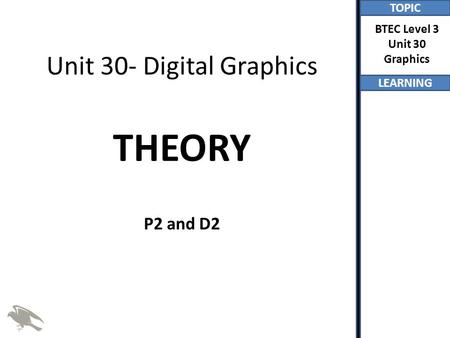 Unit 30- Digital Graphics THEORY P2 and D2