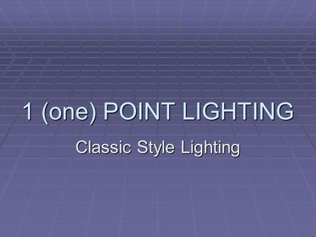 1 (one) POINT LIGHTING Classic Style Lighting. LOOP The nose shadow is what distinguishes loop lighting from other lighting styles. To create a loop light.