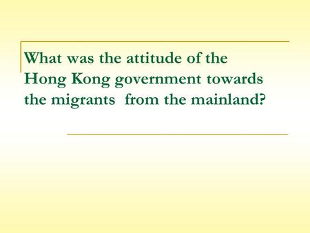 What was the attitude of the Hong Kong government towards the migrants from the mainland?