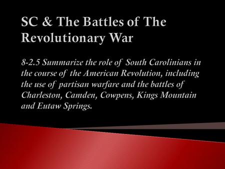  Fighting began in 1775 in the Northern colonies.  Americans won a decisive victory at Saratoga, NY–  Turning point in war – Americans welcome alliance.