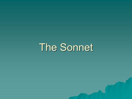 The Sonnet.