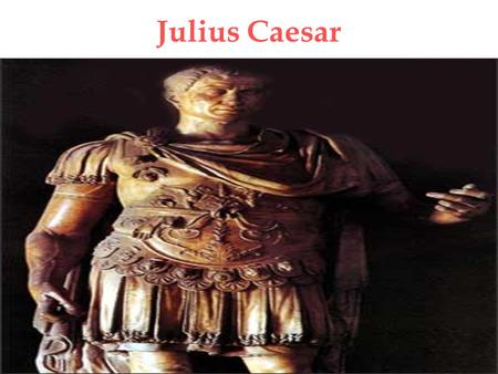 Julius Caesar. Julius Caesar was born to a Roman patrician family in 100 B.C.E.