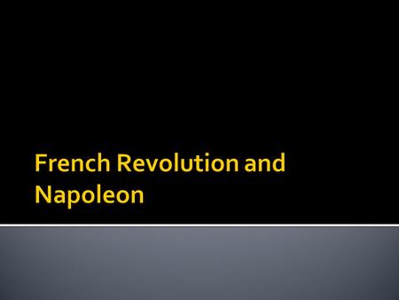 French Revolution and Napoleon