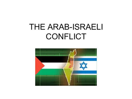 THE ARAB-ISRAELI CONFLICT.  dEU (Waving Flag Freedom w/pixs 4:07)http://www.youtube.com/watch?v=jvkI8pJJ dEU Respond.