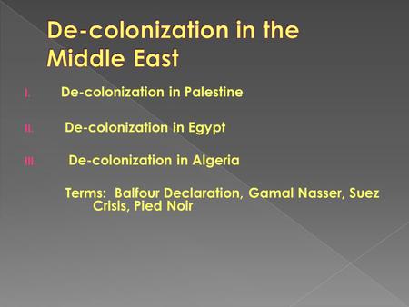 De-colonization in the Middle East