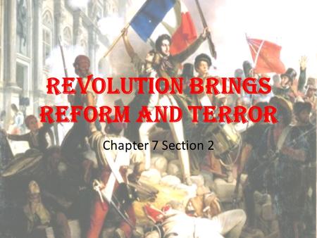 Revolution Brings Reform and Terror