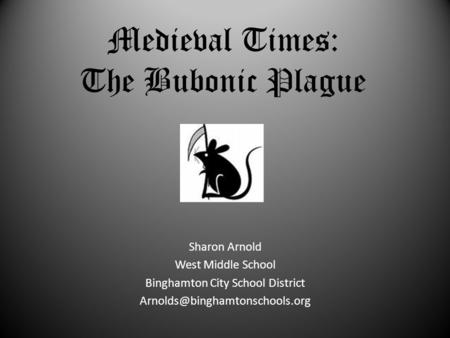 Medieval Times: The Bubonic Plague