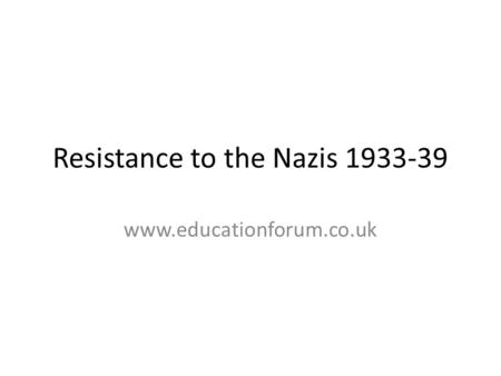 Resistance to the Nazis