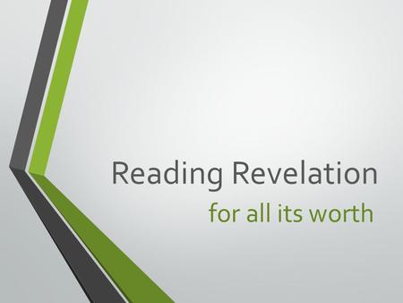 Reading Revelation for all its worth. Premillennial dispensationalism Postmillennialism Amillennialism Classical premillennialism Preterism Rapture.