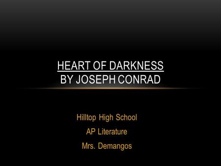 Heart of Darkness by Joseph Conrad