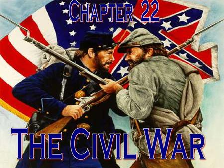 I. Preparing for War A.Northern Strengths 1.Large population 2.90% of nation’s manufacturing 3.Country’s iron, coal, copper, gold 4.Controlled the seas.