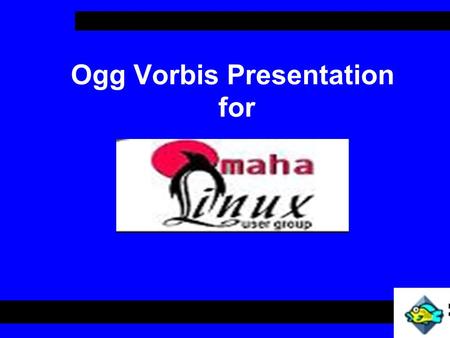 Ogg Vorbis Presentation for. How many have heard of MP3 file format? How many have downloaded, traded, ripped, burned, listened to MP3s?