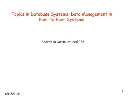 Topics in Database Systems: Data Management in Peer-to-Peer Systems