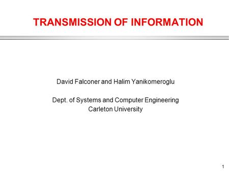 TRANSMISSION OF INFORMATION