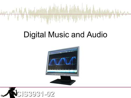 Digital Music and Audio