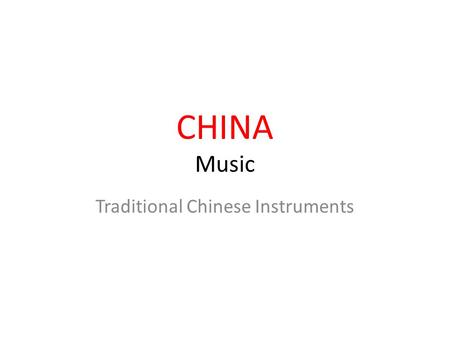 Traditional Chinese Instruments