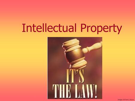 Intellectual Property Image: William J. Wynn.