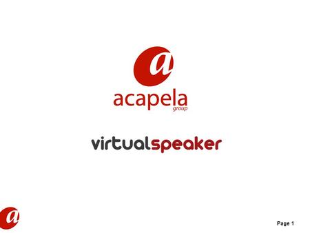 Page 1. Page 2 Virtual Speaker: A Virtual Studio The software: Virtual Speaker is a package that automatically creates your voice files, prompts or any.