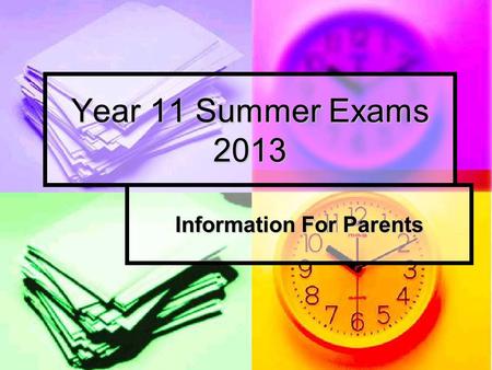 Year 11 Summer Exams 2013 Information For Parents.