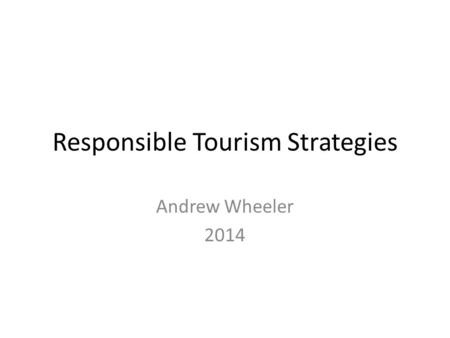 Responsible Tourism Strategies