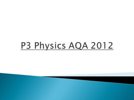  Expect a question on Centre of Mass as AQA usually put one on.  The Eye was new in 2012, and eye structure was on 2013 paper. This year long/short.