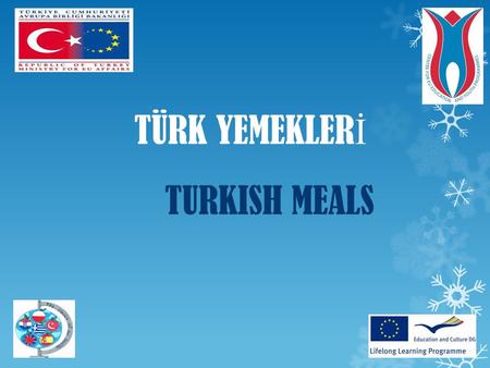 TÜRK YEMEKLERİ TURKISH MEALS.