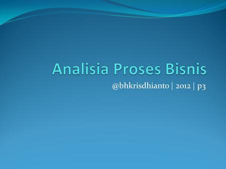 Analisia Proses Bisnis