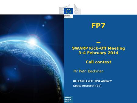 FP7 – SWARP Kick-Off Meeting 3-4 February 2014 Call context