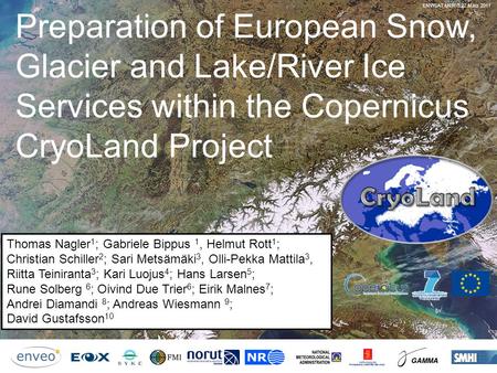 CryoLand – GMES Service Snow and Land Ice 2011 – 2015 EU FP7 Project No. 262925 Preparation of European Snow, Glacier and Lake/River Ice Services within.