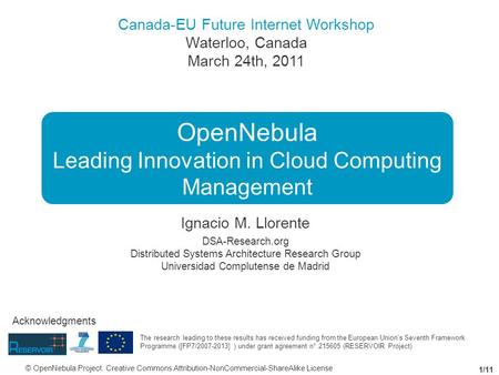 Canada-EU Future Internet Workshop Waterloo, Canada March 24th, 2011 Ignacio M. Llorente DSA-Research.org Distributed Systems Architecture Research Group.