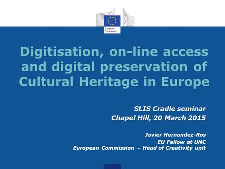 SLIS Cradle seminar Chapel Hill, 20 March 2015 Javier Hernandez-Ros