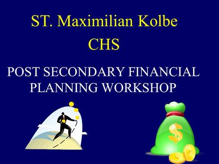 POST SECONDARY FINANCIAL PLANNING WORKSHOP