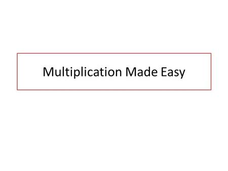 Multiplication Made Easy