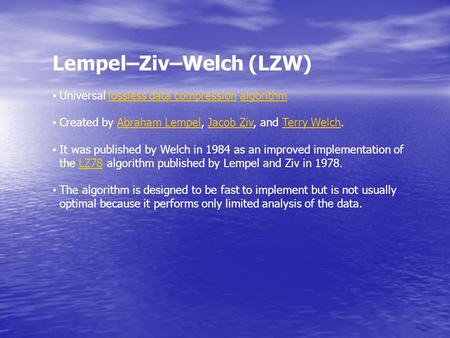 Lempel–Ziv–Welch (LZW)