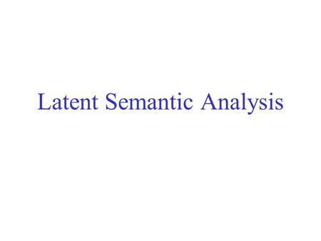 Latent Semantic Analysis