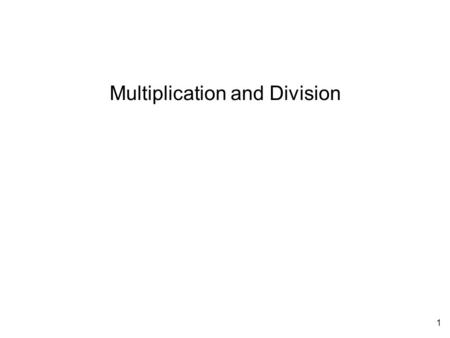 Multiplication and Division