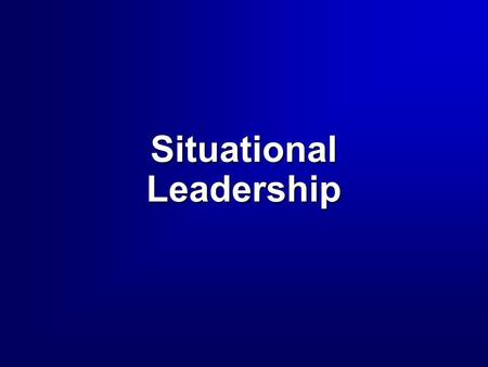 Situational Leadership