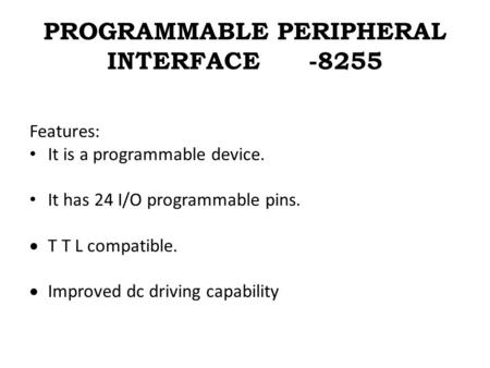 PROGRAMMABLE PERIPHERAL INTERFACE -8255