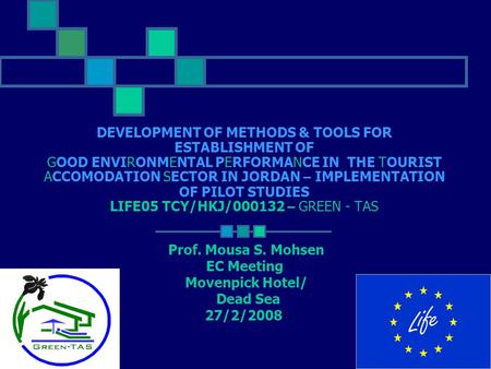 DEVELOPMENT OF METHODS & TOOLS FOR ESTABLISHMENT OF GOOD ENVIRONMENTAL PERFORMANCE IN THE TOURIST ACCOMODATION SECTOR IN JORDAN – IMPLEMENTATION OF PILOT.