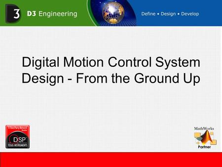 Digital Motion Control System Design - From the Ground Up.