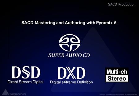 SACD Mastering and Authoring with Pyramix 5