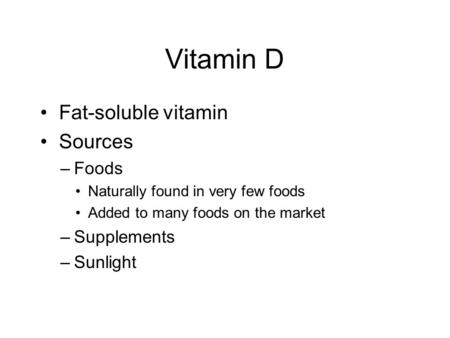 Vitamin D Fat-soluble vitamin Sources Foods Supplements Sunlight