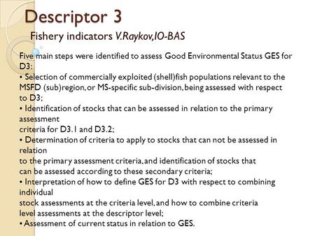 Fishery indicators V.Raykov,IO-BAS