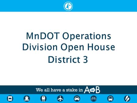 District 3. District Engineer (Dan Anderson) ADE – Construction (Cal Puttbrese) Project Manager (Kevin Schmidt) ADE – Program Delivery (Terry Humbert)