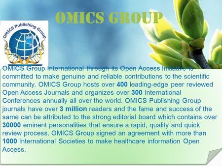 OMICS Group Contact us at: OMICS Group International through its Open Access Initiative is committed to make genuine and.