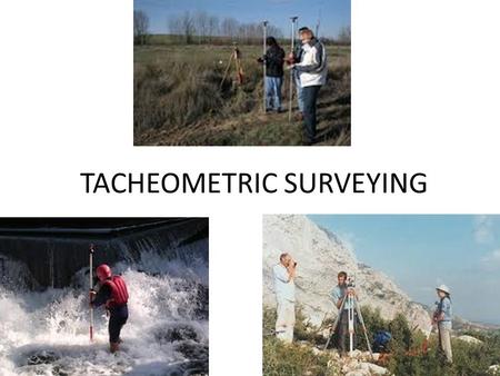 TACHEOMETRIC SURVEYING