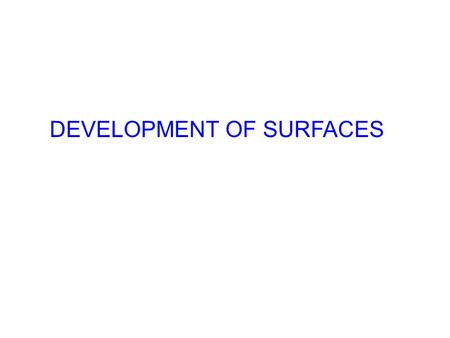 DEVELOPMENT OF SURFACES