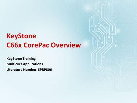 KeyStone C66x CorePac Overview