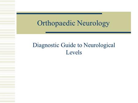 Orthopaedic Neurology